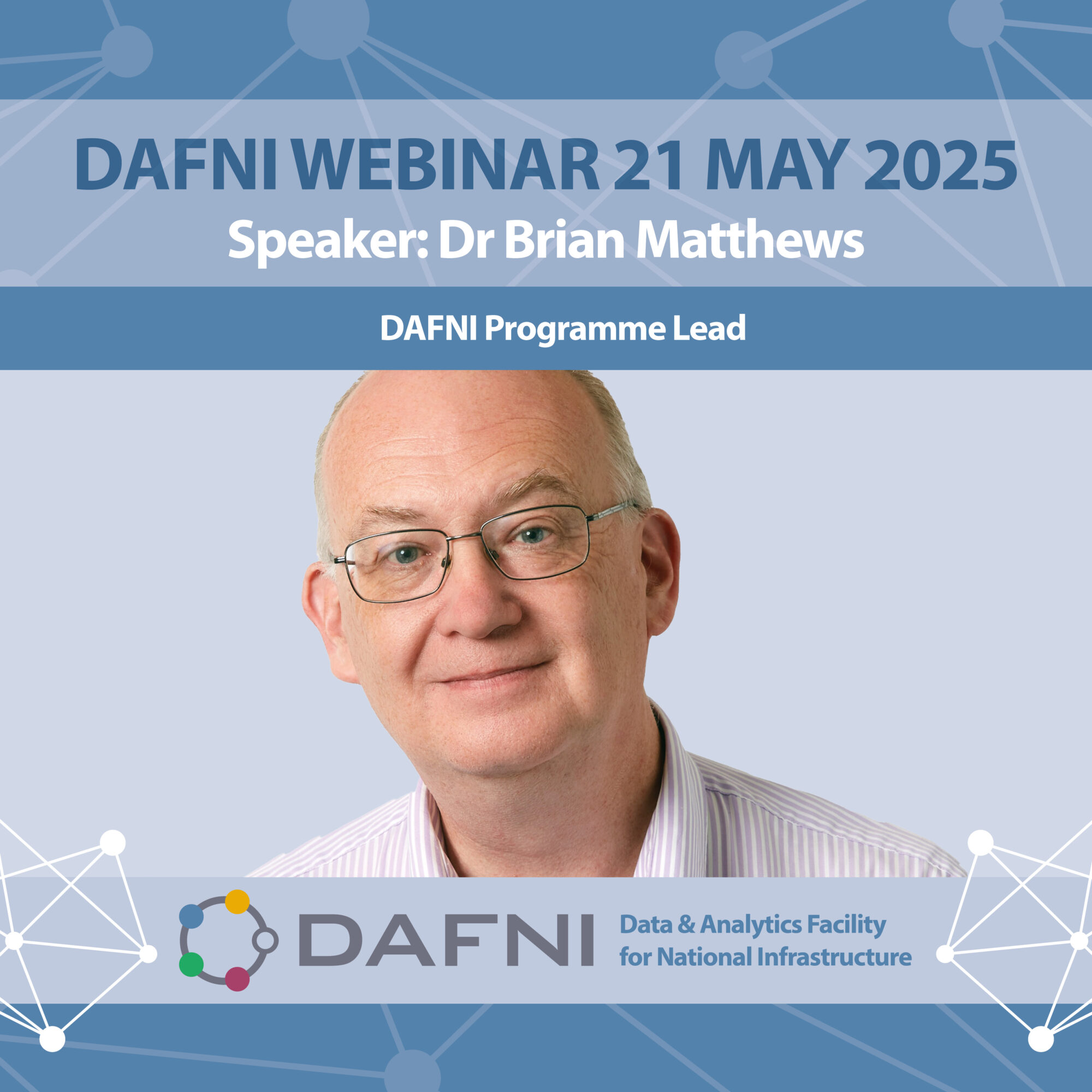 DAFNI_Webinar_Series_Speakers_2025_Brian_Matthews_DINI Brian webinar series 2025 tile